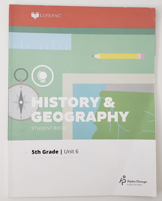 A Changing Nation Lifepac History & Geography 5th Grade Unit 6