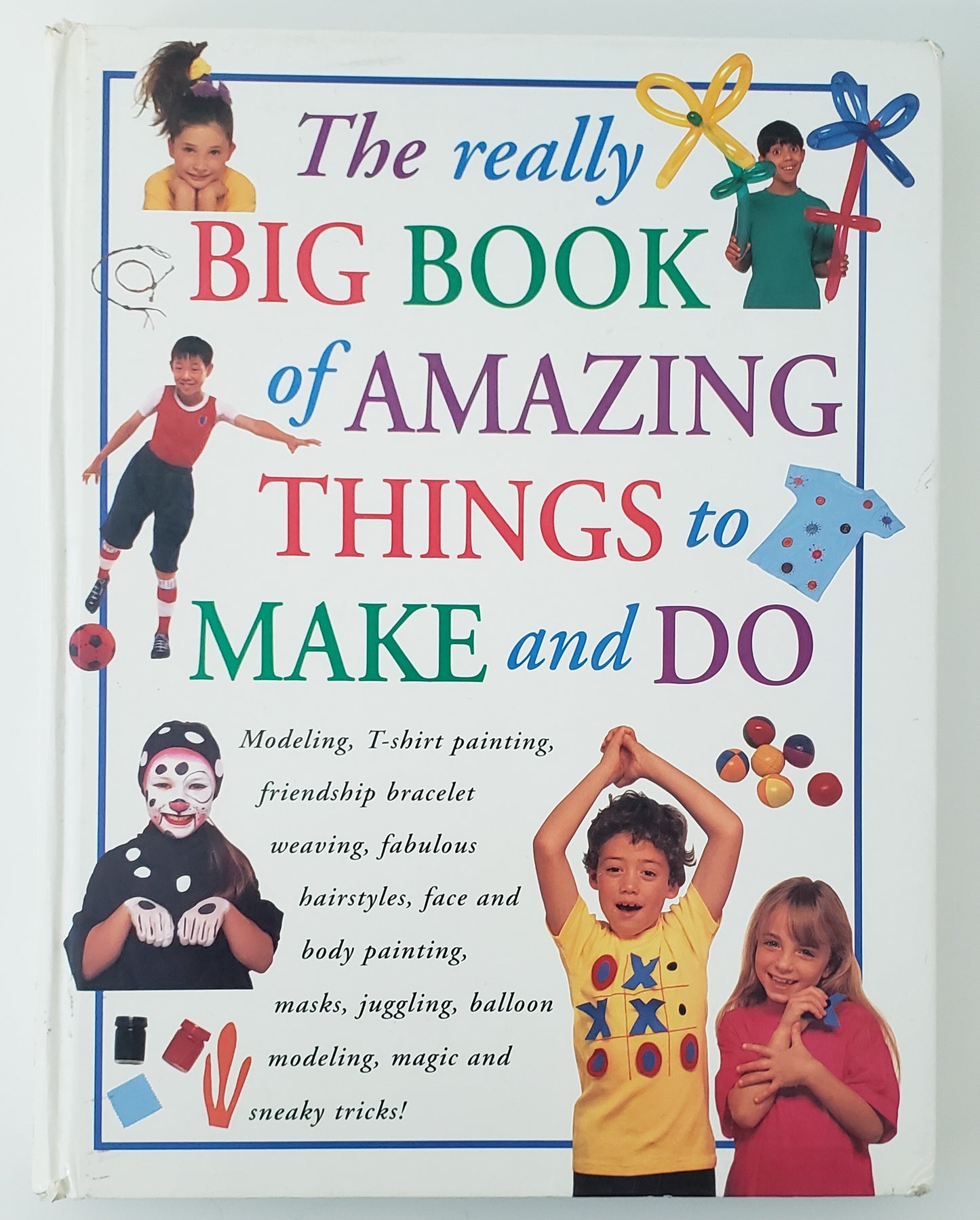 The Really Big Book of Amazing Things to Make and Do