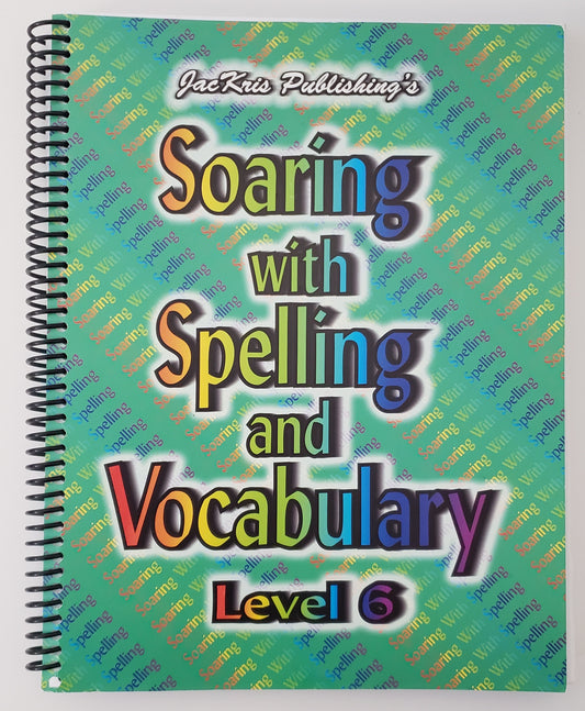 Soaring with Spelling and Vocabulary Level 6