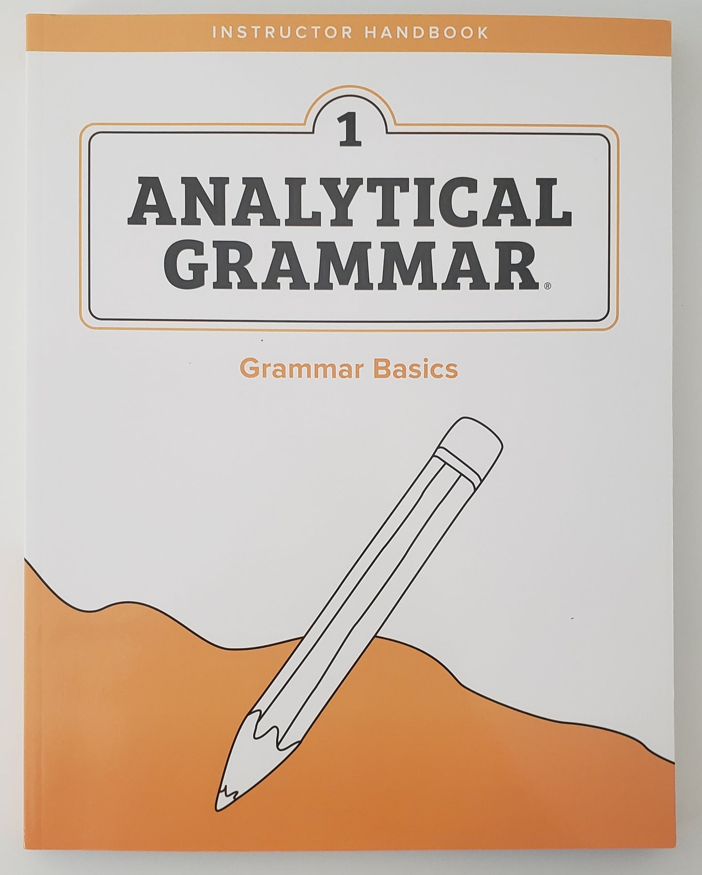Analytcal Grammar Level 1 Grammar Basics Instructor Handbook