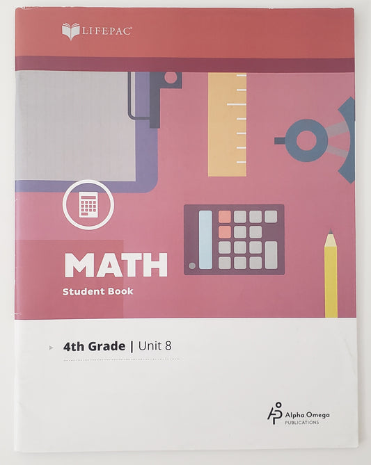 Whole Numbers and Fractions (Lifepac Math Grade 4 Unit 8)