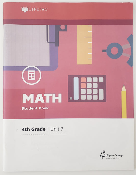 Multiplication, Fractions, and Decimals (Lifepac Math Grade 4 Unit 7)