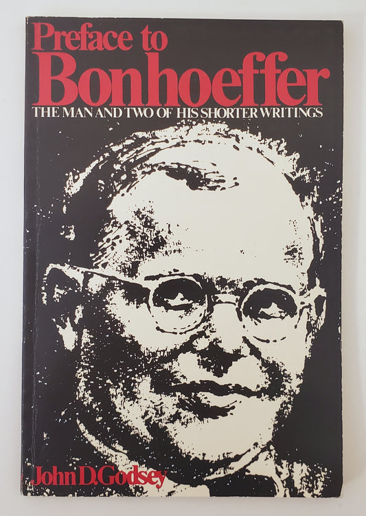 Preface to Bonhoeffer The Man and Two of His Shorter Writings