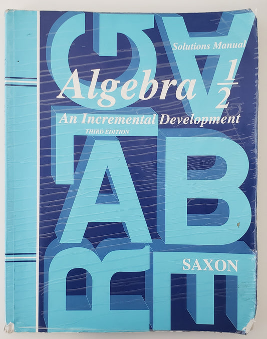 Saxon Algebra 1/2 Solutions Manual Third Edition