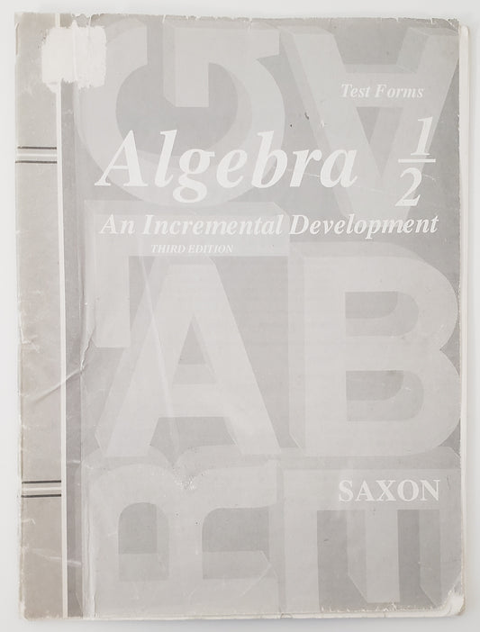 Saxon Algebra 1/2: An Incremental Development, Test Forms
