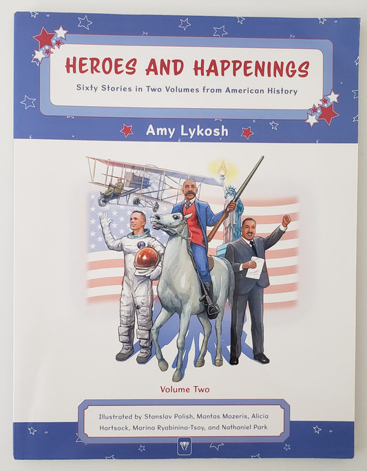 Heros And Happenings Sixty Stories in American History Volume 2