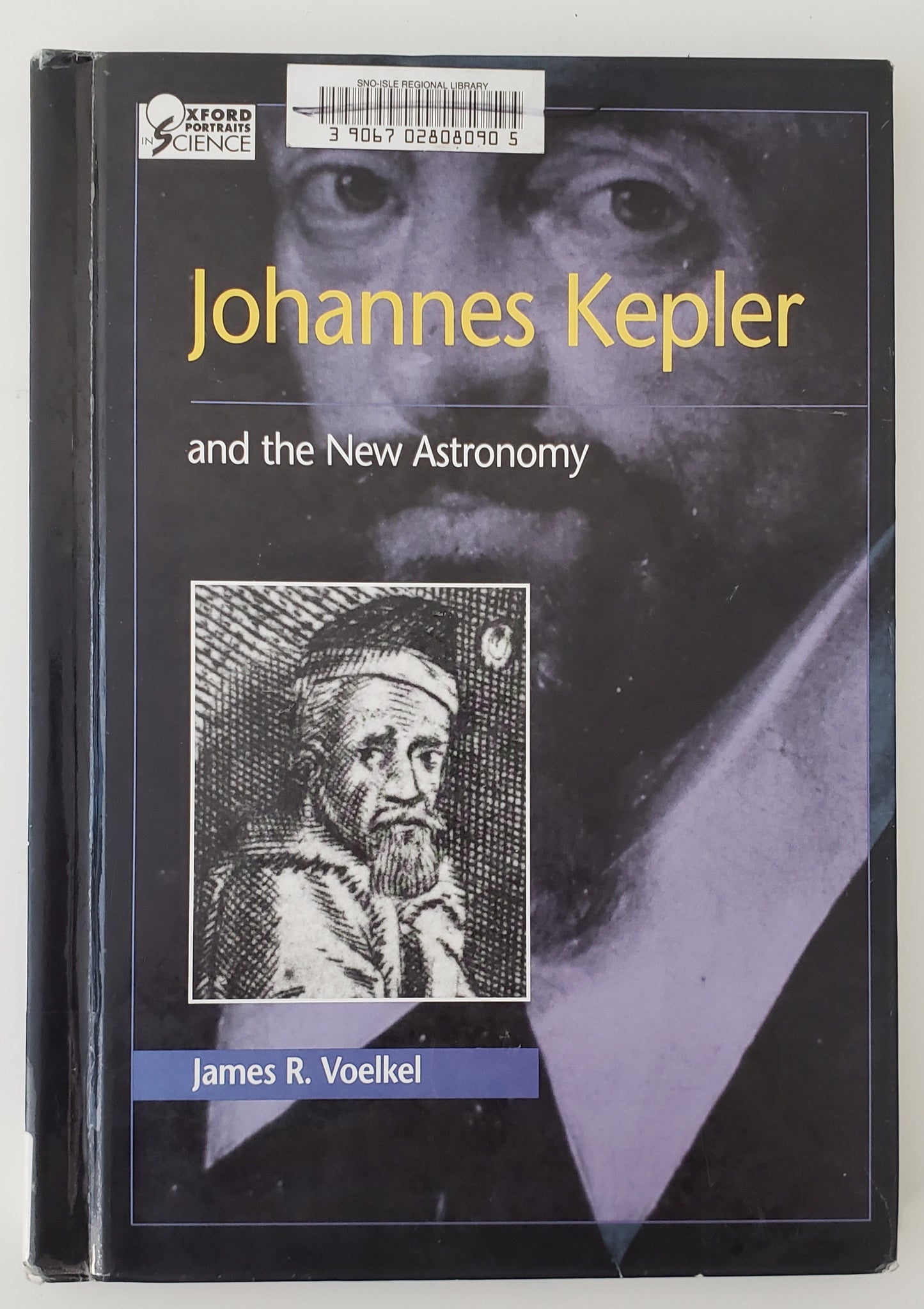 Johannes Kepler: And the New Astronomy (Oxford Portraits in Science)