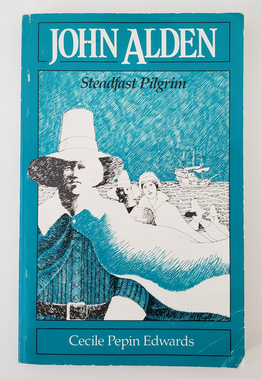 John Alden Steadfast Pilgrim