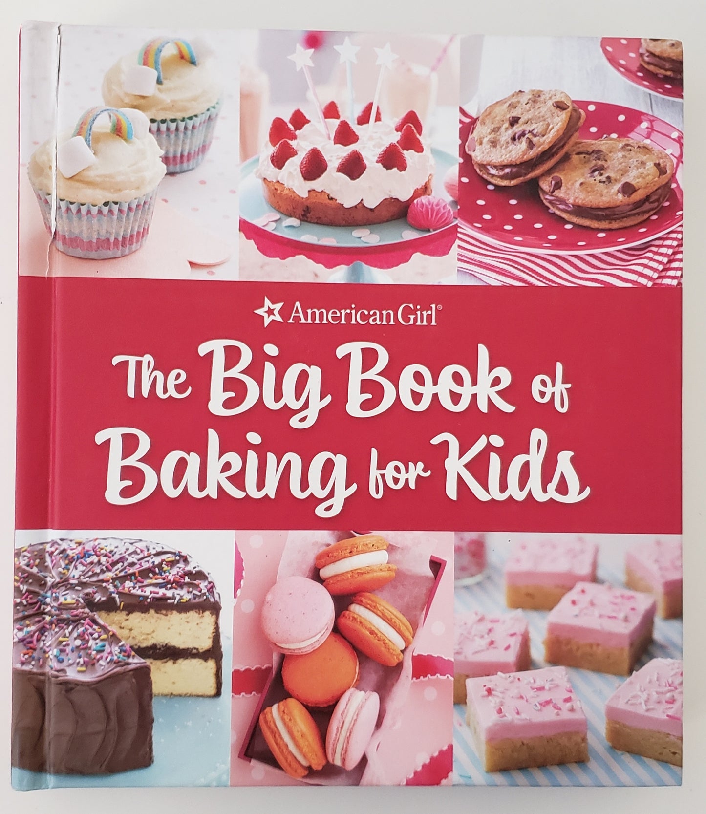 The Big Book of Baking for Kids Favorite Recipes to Make and Share (American Girl)