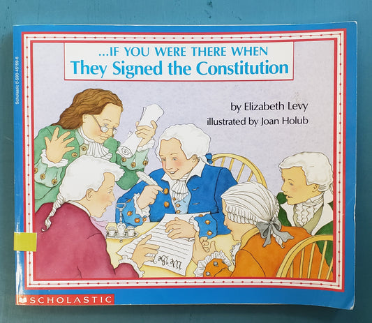 If You Were There When They Signed the Constitution