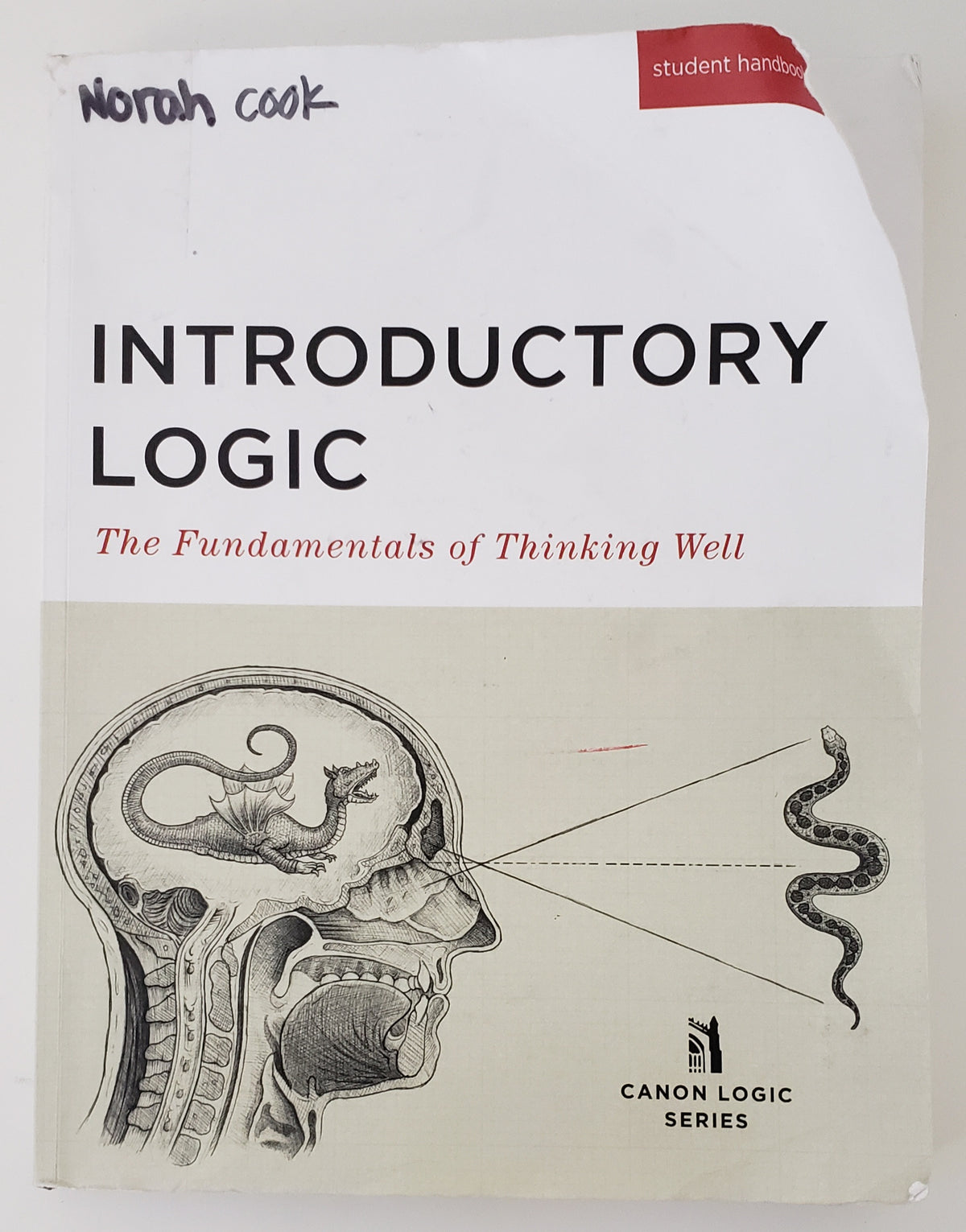 Introductory Logic (Student Edition) The Fundamentals of Thinking Well