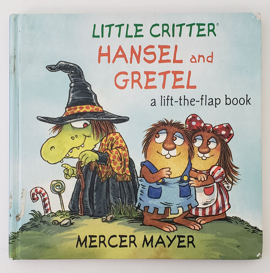 Little Critter Hansel and Gretel A Lift-the-flap Book