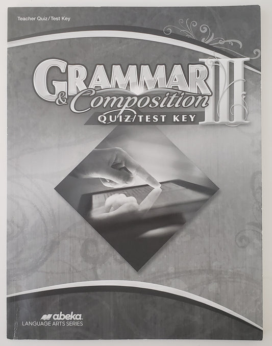 Grammar & Composition III Quiz/Test Key
