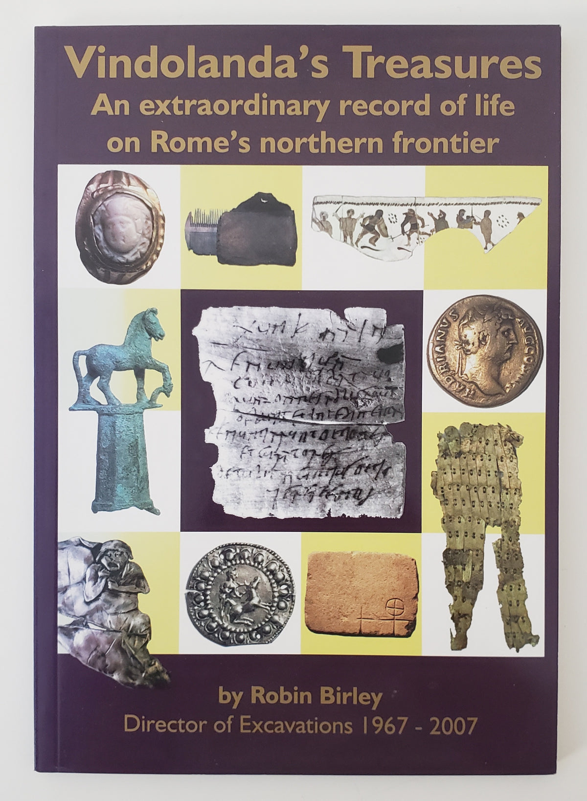 Vindolanda's treasures: an extraordinary record of life on Rome's northern frontier