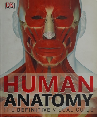 Human Anatomy The Definitive Visual Guide