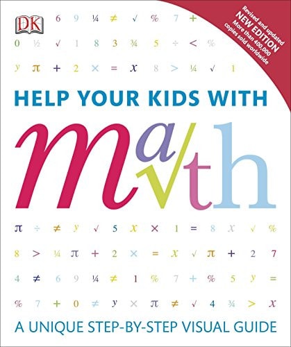 Help Your Kids with Math A Unique Step-by-Step Visual Guide