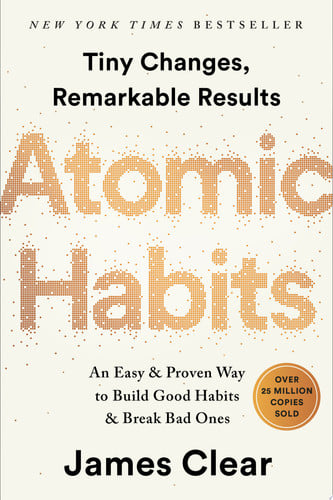 Atomic Habits: An Easy & Proven Way To Build Good Habits & Break Bad Ones