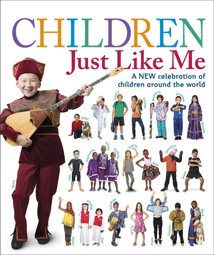Children Just Like Me A new celebration of children around the world