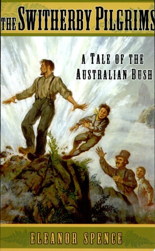 The Switherby Pilgrims: A Tale of the Australian Bush (The Switherby Series)