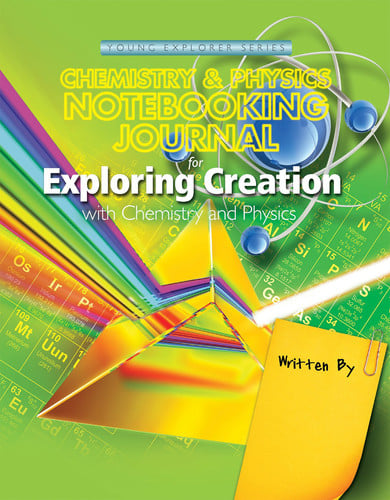Exploring Creation Chemistry & Physics Notebooking Journal