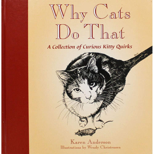 Why cats do that: a collection of curious kitty quirks