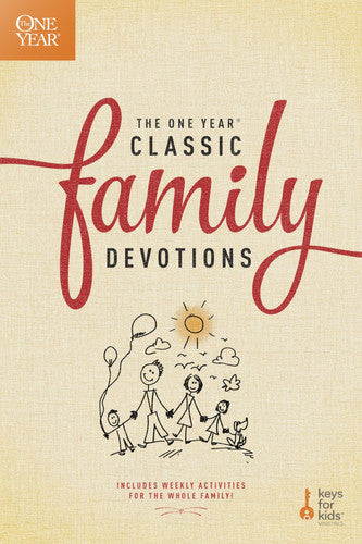 The One Year Classic Family Devotions Includes Weekly Activities for the Whole Family!