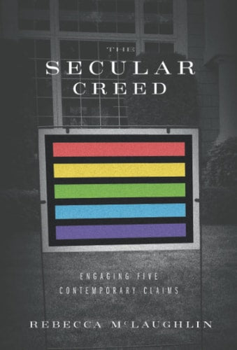 The Secular Creed Engaging Five Contemporary Claims