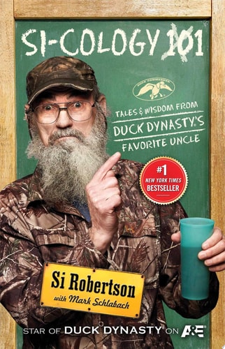 Si-cology 1 Tales and Wisdom from Duck Dynasty’s Favorite Uncle