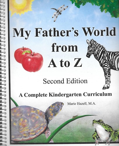 My Fathers World from A to Z (second edition) (A Complete Kindergarten Curriculum)