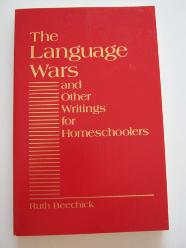 The Language Wars and Other Writings for Homeschoolers