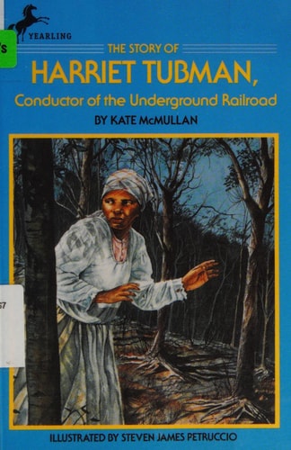 The Story of Harriet Tubman: Conductor of the Underground Railroad (Dell Yearling Biography)