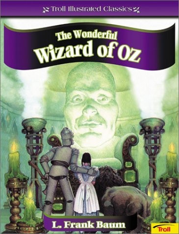 The Wonderful Wizard of Oz (Troll Illustrated Classics)