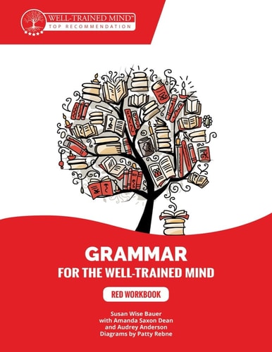 Grammar for the Well-Trained Mind Red Student Workbook