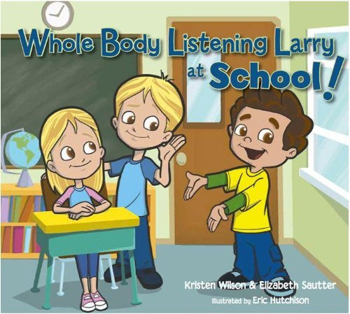 Whole Body Listening Larry at School!