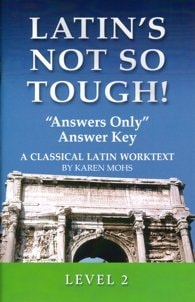 Latin's Not So Tough! Level 2, Answers Only Answer Key