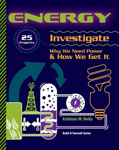 Energy 25 Projects Investigate Why We Need Power and How We Get It