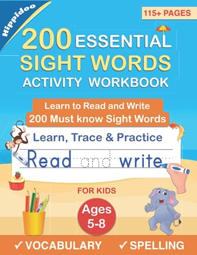 200 Essential Sight Words for Kids Learning to Write and Read:
