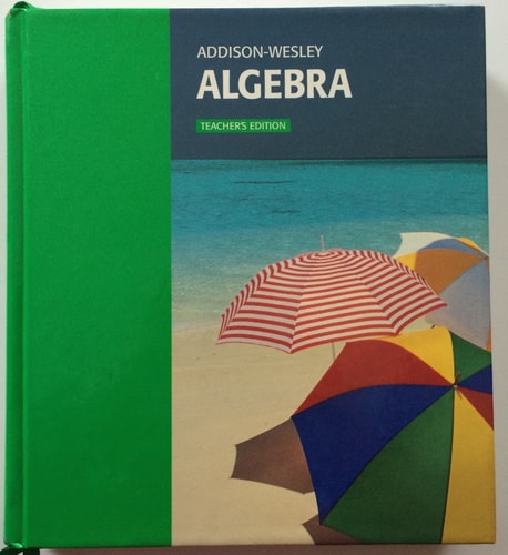 Addison-Wesley Algebra Teacher's Edition