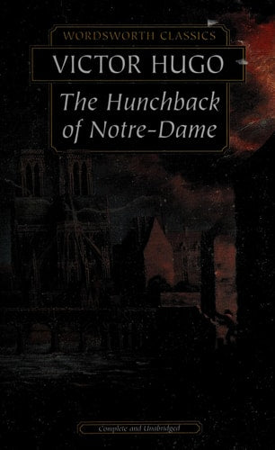 The Hunchback of Notre-Dame (Wordsworth Classics) (Wordsworth Collection)