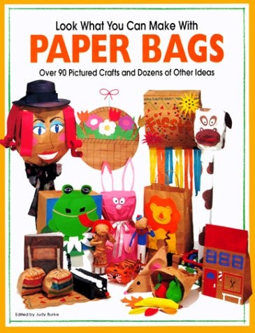 Highlights Press Look What You Can Make with Paper Bags: Creative Crafts from Everyday Objects