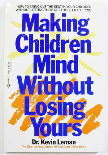Making Children Mind: Without Losing Yours