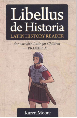 Latin History Reader for Use with Latin for Children: Primer A
