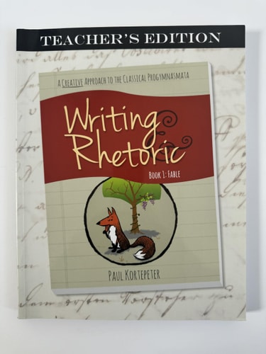 Writing And Rhetoric Book 1: Fable Teacher's Edition