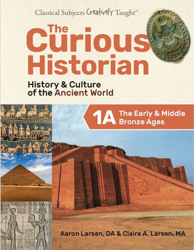 The Curious Historian Level 1A: The Early & Middle Bronze Ages (Student Edition)