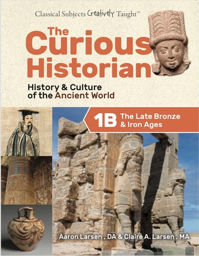The Curious Historian Level 1B: The Late Bronze & Iron Age (Student Edition)