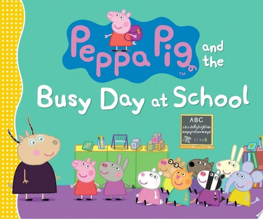 Peppa Pig and the Busy Day at School