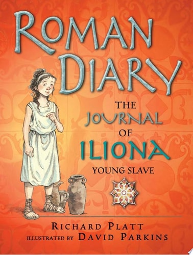 Roman Diary The Journal of Iliona, A Young Slave