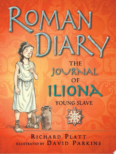 Roman Diary The Journal of Iliona, A Young Slave