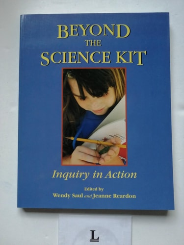 Beyond the Science Kit: Inquiry in Action