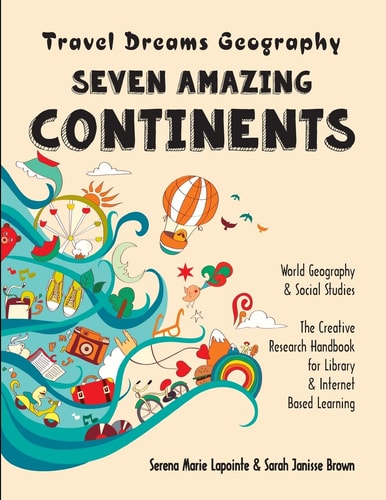 Seven Amazing Continents - Travel Dreams Geography